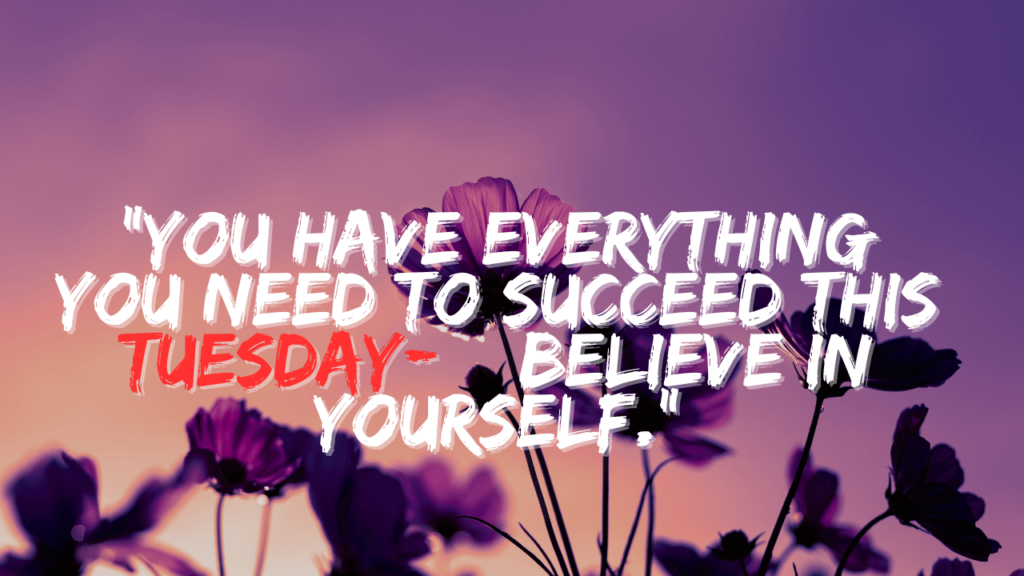 Tuesday Motivational Quotes