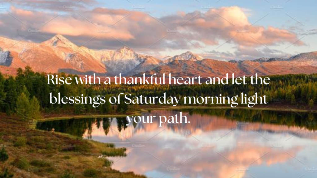 blessings of Saturday morning